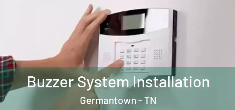 Buzzer System Installation Germantown - TN