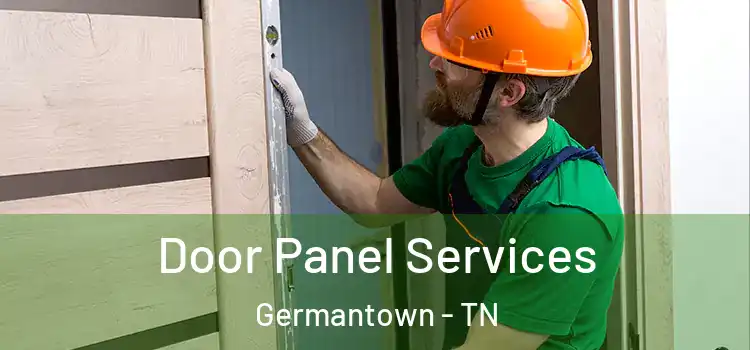 Door Panel Services Germantown - TN