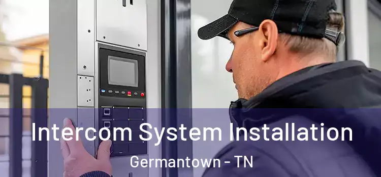 Intercom System Installation Germantown - TN