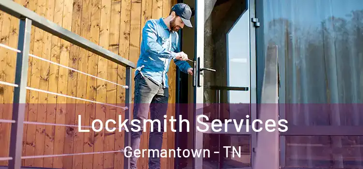 Locksmith Services Germantown - TN