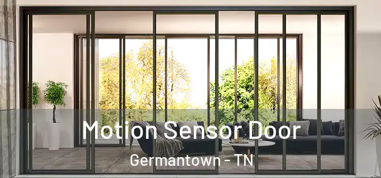 Motion Sensor Door Germantown - TN