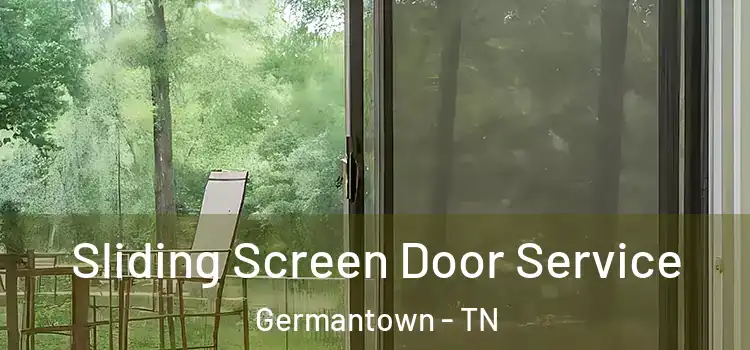 Sliding Screen Door Service Germantown - TN